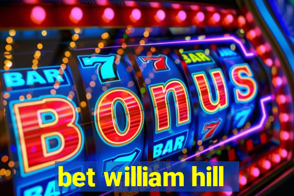 bet william hill